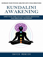 Kundalini Awakening: Increase Your Psychic Abilities With Yoga Breathing (Open Your Third Eye With Chakra Meditation and Breathing Techniques)