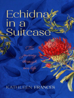 Echidna in a Suitcase: The journey through one life