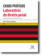 Casos práticos - Laboratório de Direito Penal: Dez casos sistematizados para uso em aula