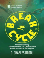 Break The Cycle: Understanding The Dynamics Of Child Abuse And Prevention Strategies