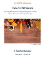 Dieta Mediterranea: 100 Ricette Facili e Veloci - Sapore, Salute e Benessere attraverso una tradizione culinaria bilanciata e sostenibile