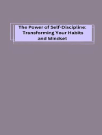 The Power of Self-Discipline: Transforming Your Habits and Mindset