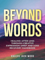 Beyond Words:Healing After Loss Through Creative Expression-Grief and Loss Recovery Handbook