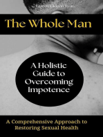 The Whole Man:A Holistic Guide to Overcoming Impotence: A Comprehensive Approach to Restoring Sexual Health