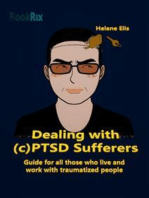 Dealing with cPTSD sufferers: Guide for all those who live and work with traumatized people