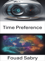 Time Preference: Mastering Time, Navigating Choices, Economics, and Your Future