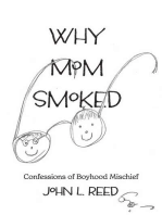 Why Mom Smoked: Confessions of Boyhood Mischief