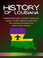 History of Louisiana: Exploring the Legacy of Native Americans, Cajuns, Creoles, and Key Events from the Louisiana Purchase to the Battle of New Orleans.: Hitori Hstory and Biography
