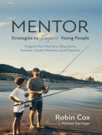 MENTOR: Strategies to Inspire Young People: Support for Mentors, Educators, Parents, Youth Workers, and Coaches