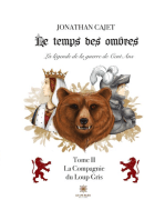 Le temps des ombres : La légende de la guerre de cent ans - Tome 2: La compagnie du loup gris