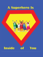 A Superhero is Inside of You