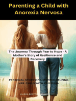 Parenting a Child with Anorexia Nervosa-The Journey Through Fear to Hope : A Mother's Story of Resilience and Recovery: Personal story of a mother helping child with anorexia