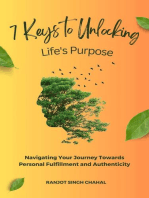 7 Keys to Unlocking Life's Purpose: Navigating Your Journey Towards Personal Fulfillment and Authenticity