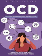 Ocd: How to Free Yourself From Obsessive Compulsive Disorder (Comprehensive Guide to Understanding, Managing, and Overcoming Intrusive Thoughts)