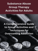 Substance Abuse Group Therapy Activities for Adults: A Comprehensive Guide to Group Activities and Techniques for Overcoming Addiction: Group Therapy Activities For Addiction Recovery