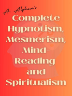 A. Alpheus's Complete Hypnotism, Mesmerism, Mind-Reading and Spiritualism