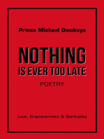 Nothing Is Ever Too Late: Love, Empowerment & Spirituality