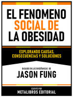 El Fenomeno Social De La Obesidad - Basado En Las Enseñanzas De Jason Fung: Explorando Causas, Consecuencias Y Soluciones