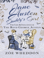 Jane Austen: Daddy’s Girl: The Life and Influence of The Revd George Austen