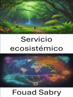 Servicio ecosistémico: Descubriendo los dones de la naturaleza, un viaje hacia los servicios ecosistémicos