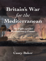 Britain’s War for the Mediterranean: The Fight against Revolutionary France