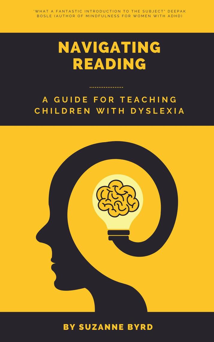 Navigating Reading: A Guide for Teaching Children with Dyslexia by ...