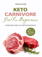 Keto Carnivore Diet For Beginners: A Complete Guide to High-Fat, Low-Carb Animal-Based Nutrition