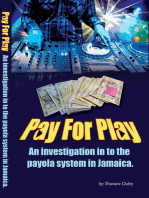 Pay for Play: An Investigation into the Payola System in Jamaica: Single Book, #1
