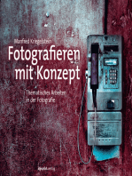 Fotografieren mit Konzept: Thematisches Arbeiten in der Fotografie