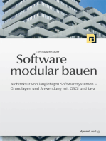Software modular bauen: Architektur von langlebigen Softwaresystemen - Grundlagen und Anwendung mit OSGi und Java