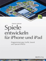 Spiele entwickeln für iPhone und iPad: Programmierung, Grafik, Sound und Special Effects