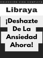 ¡Deshazte De La Ansiedad Ahora!: Colección Vida Completa, #6