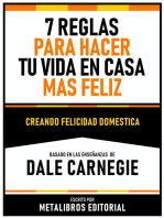 7 Reglas Para Hacer Tu Vida En Casa Mas Feliz - Basado En Las Enseñanzas De Dale Carnegie: Creando Felicidad Domestica