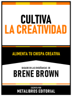Cultiva La Creatividad - Basado En Las Enseñanzas De Brene Brown