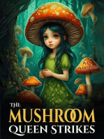 The Mushroom Queen Strikes