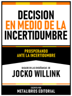 Decision En Medio De La Incertidumbre - Basado En Las Enseñanzas De Jocko Willink