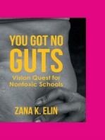 You Got No Guts: Vision Quest for Nontoxic Schools
