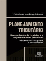 Planejamento Tributário: Reorganização de Negócios e a Fragmentação de Atividades: uma forma de interpretar a jurisprudência