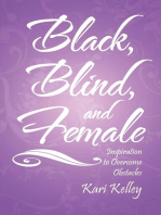 Black, Blind, and Female: Inspiration to Overcome Obstacles