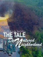 The Tale of a Denatured Neighborhood