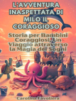 L'avventura inaspettata di Milo il Coraggioso: Storia per Bambini Coraggiosi, Un Viaggio attraverso la Magia dei Sogni