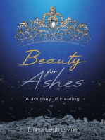 Beauty for Ashes: A Journey of Healing