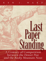Last Paper Standing: A Century of Competition between the Denver Post and the Rocky Mountain News