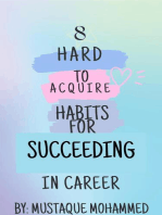 "8 Hard-to-Acquire Habits for Succeeding in Career"