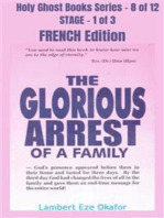 The Glorious Arrest of a Family - FRENCH EDITION: School of the Holy Spirit Series 8 of 12, Stage 1 of 3