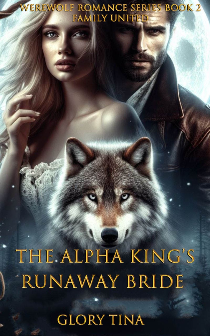 The Alpha King Runaway Bride by Glory Tina Ebook  Read free for  