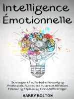 Intelligence Émotionnelle: Stratégies pour Améliorer la Réussite Personnelle et Professionnelle en Apprenant à Gérer les Émotions et à s'Adapter aux Défis de la Vie.