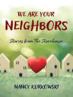 We are Your Neighbors: Stories from The Storehouse