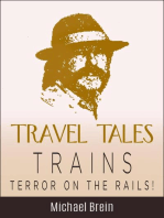 Travel Tales: Trains — Terror on the Rails!: True Travel Tales