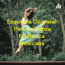 Esquema Corporal Para La Danza Folclórica Mexicana